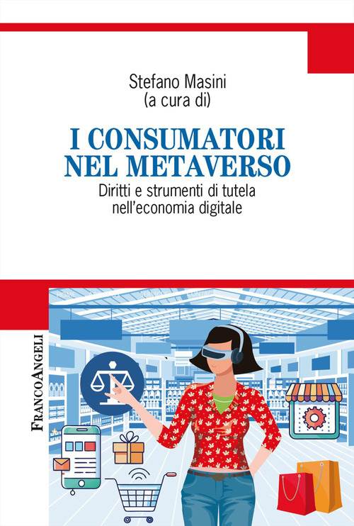 I consumatori nel metaverso. Diritti e strumenti di tutela nell'economia digitale