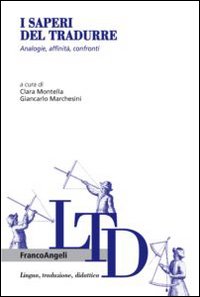 I saperi del tradurre. Analogie, affinit&agrave;, confronti