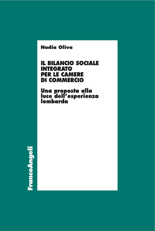 Il bilancio sociale integrato per le Camere di commercio. Una proposta alla luce dell'esperienza lombarda