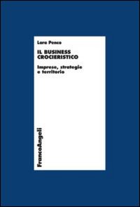 Il business crocieristico. Imprese, strategie e territorio
