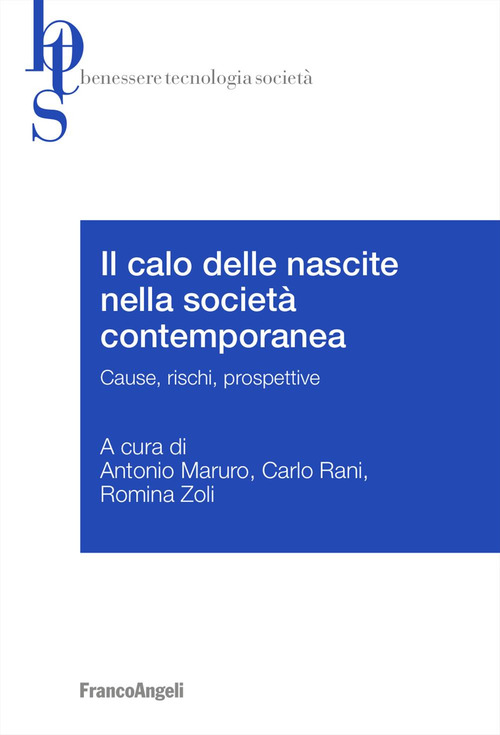 Il calo delle nascite nella societ&agrave;&nbsp;contemporanea. Cause, rischi, prospettive