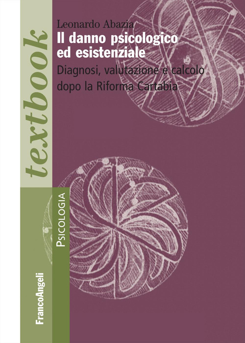 Il danno psicologico ed esistenziale. Diagnosi, valutazione e calcolo dopo la Riforma Cartabia