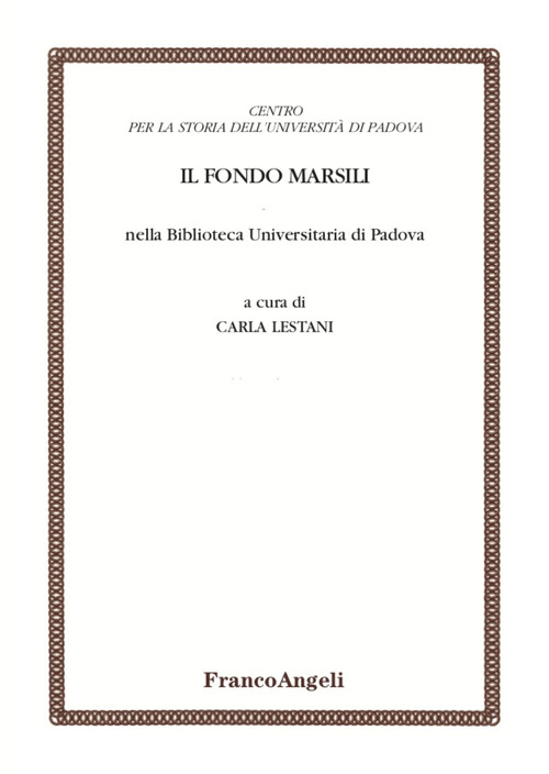 Il Fondo Marsili nella Biblioteca Universitaria di Padova