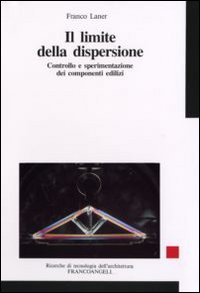 Il limite della dispersione. Controllo e sperimentazione dei componenti edilizi