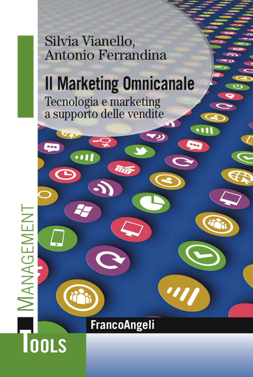 Il marketing omnicanale. Tecnologia e marketing a supporto delle vendite