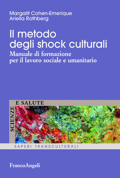 Il metodo degli shock culturali. Manuale di formazione per il lavoro sociale e umanitario