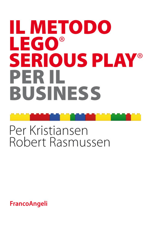 Il metodo LEGO&reg; SERIOUS PLAY&reg; per il business