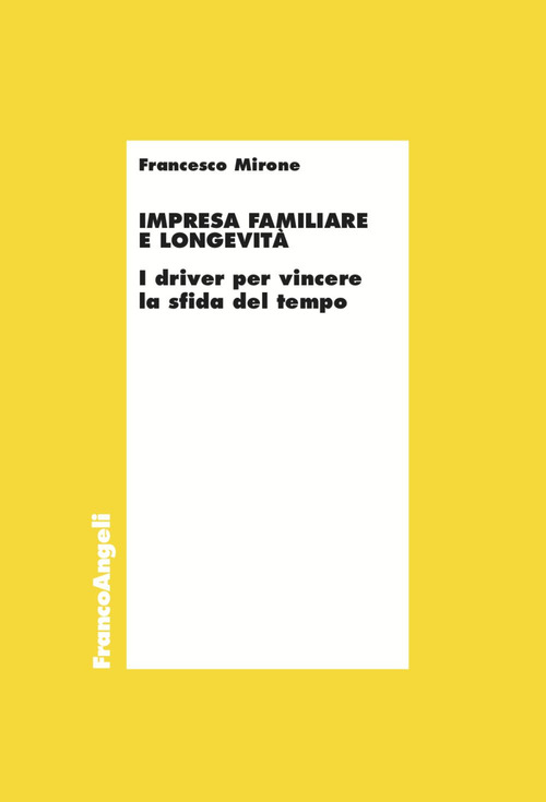 Impresa familiare e longevit&agrave;. I driver per vincere la sfida del tempo