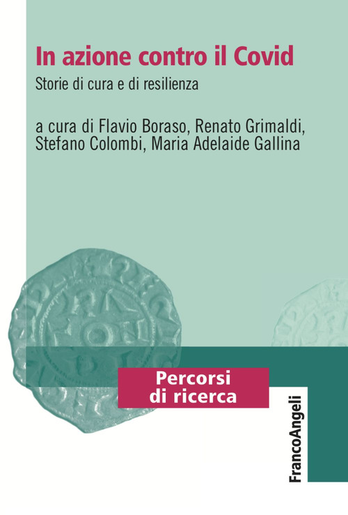 In azione contro il Covid. Storie di cura e di resilienza