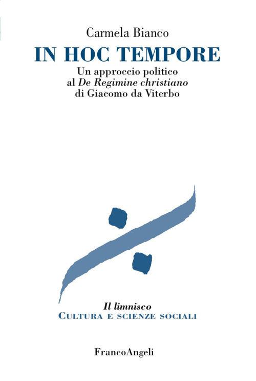 In hoc tempore. Un approccio politico al «De regimine christiano» di Giacomo da Viterbo