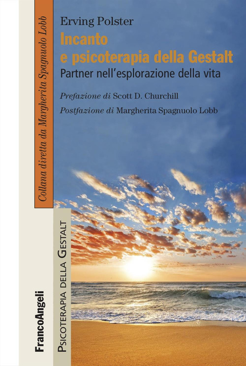 Incanto e psicoterapia della Gestalt. Partner nell'esplorazione della vita