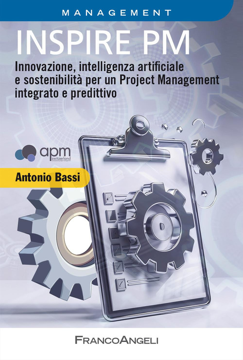 Inspire PM. Innovazione, intelligenza artificiale e sostenibilit&agrave; per un Project Management integrato e predittivo