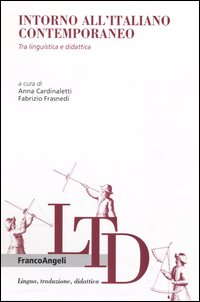 Intorno all'italiano contemporaneo. Tra linguistica e didattica