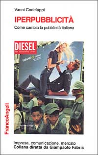 Iperpubblicit&agrave;. Come cambia la pubblicit&agrave; italiana
