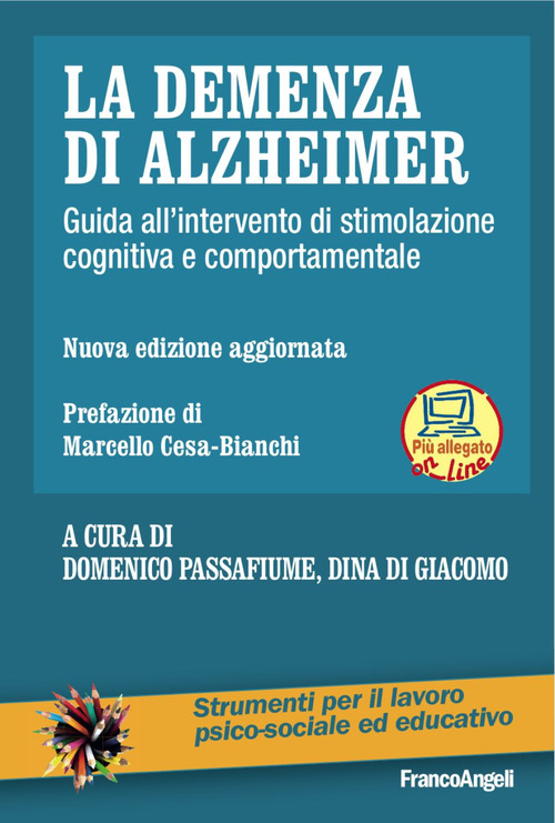 La demenza di Alzheimer. Guida all'intervento di stimolazione cognitiva e comportamentale