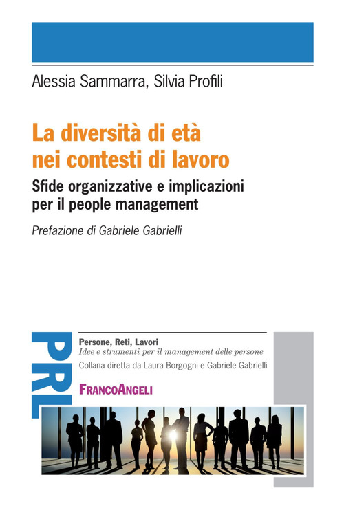 La diversit&agrave; di et&agrave; nei contesti di lavoro. Sfide organizzative e implicazioni per il people management