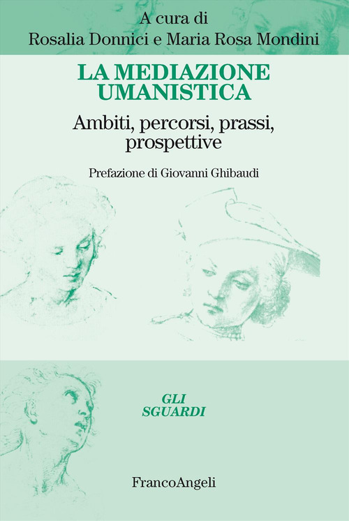 La mediazione umanistica. Ambiti, percorsi, prassi, prospettive