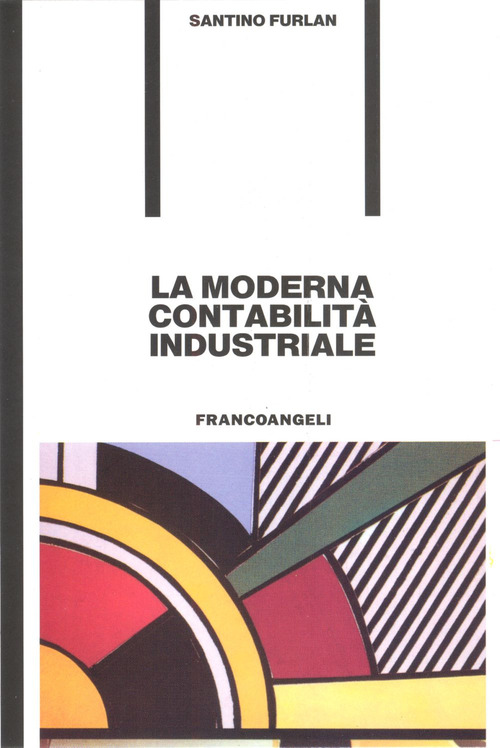 La moderna contabilit&agrave; industriale