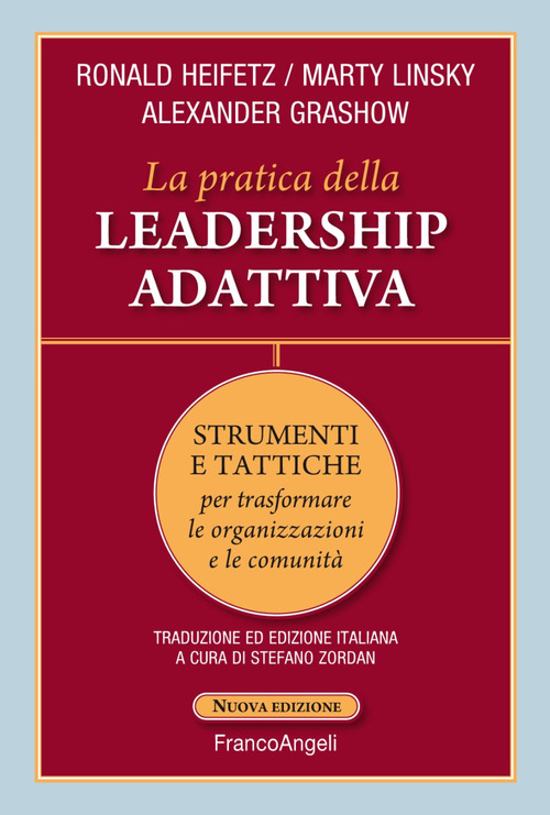 La pratica della leadership adattiva. Strumenti e tattiche per trasformare le organizzazioni e le comunità