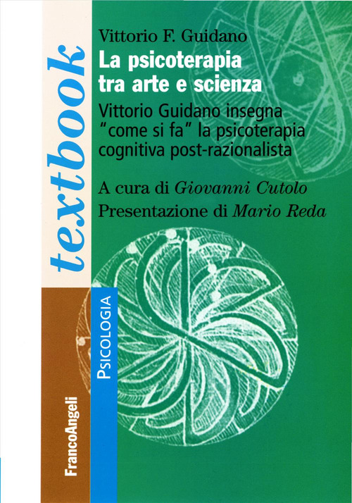 La psicoterapia tra arte e scienza. Vittorio Guidano insegna «come si fa» la psicoterapia cognitiva post-razionalista