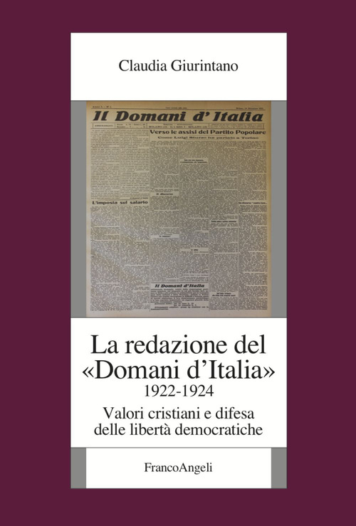 La redazione del «Domani d'Italia» (1922-1924). Valori cristiani e difesa delle libertà democratiche