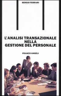 L'analisi transazionale nella gestione del personale