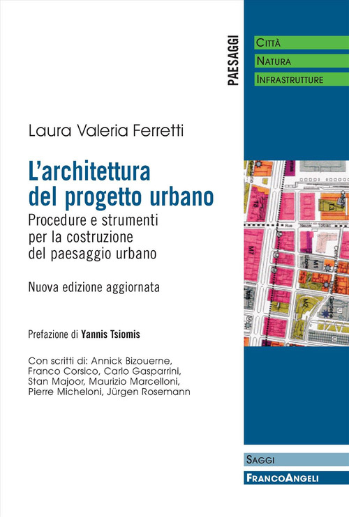 L'architettura del progetto urbano. Procedure e strumenti per la costruzione del paesaggio urbano
