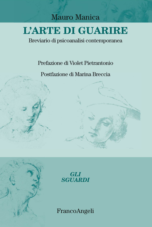 L'arte di guarire. Breviario di psicoanalisi contemporanea