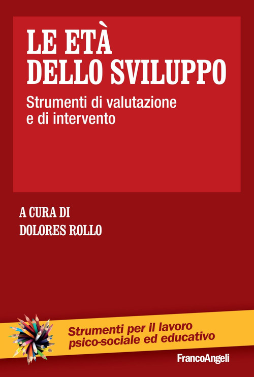 Le et&agrave; dello sviluppo. Strumenti di valutazione e di intervento