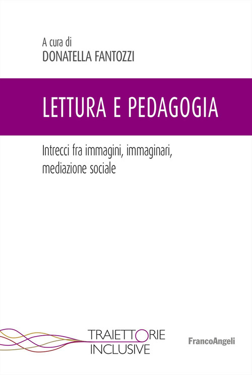 Lettura e pedagogia. Intrecci fra immagini, immaginari, mediazione sociale