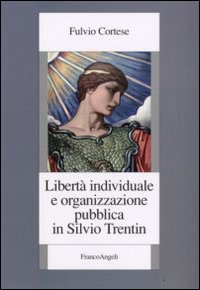 Libertà individuale e organizzazione pubblica in Silvio Trentin