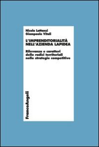 L'imprenditorialit&agrave; nell'azienda lapidea. Rilevanza e caratteri delle radici territoriali nelle strategie competitive
