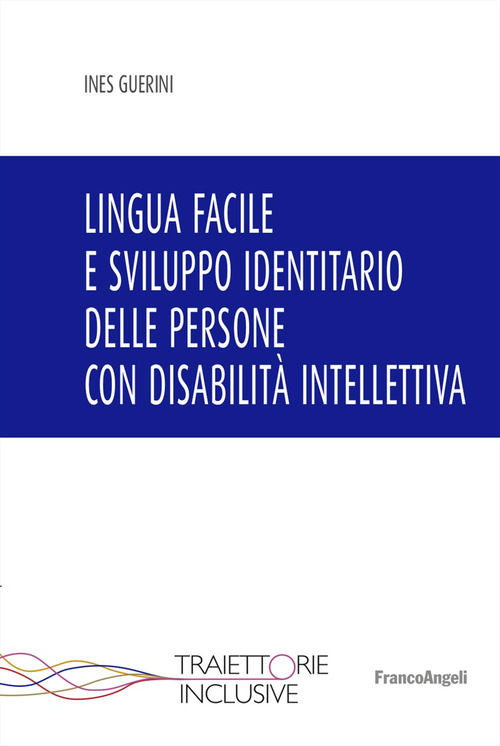 Lingua facile e sviluppo identitario delle persone con disabilit&agrave; intellettiva