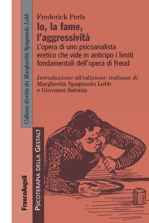 L'io, la fame, l'aggressivit&agrave;. L'opera di uno psicoanalista eretico che vide in anticipo i limiti fondamentali dell'opera di Freud