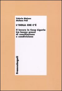 L'isola che c'&egrave;. Il lavoro in Coop Liguria tra buone prassi di conciliazione e condivisione