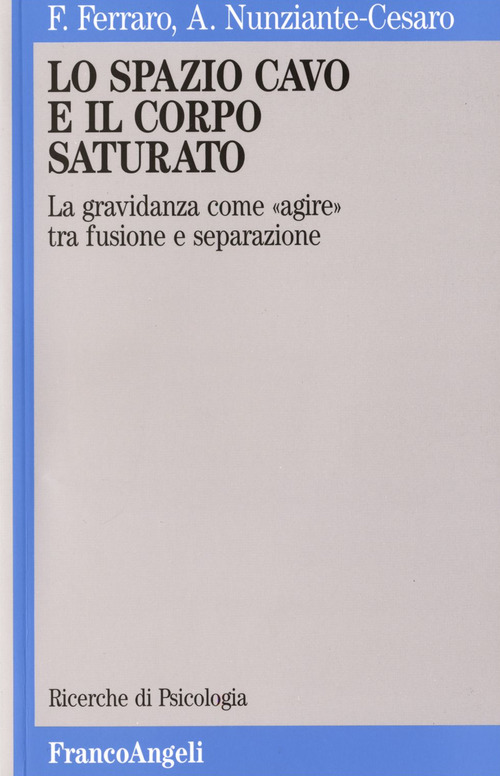 Lo spazio cavo e il corpo saturato. La gravidanza come «Agire» tra fusione e separazione