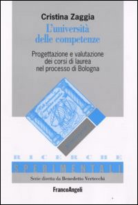 L'universit&agrave; delle competenze. Progettazione e valutazione dei corsi di laurea nel processo di Bologna
