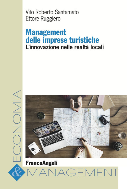 Management delle imprese turistiche. L'innovazione nelle realt&agrave; locali