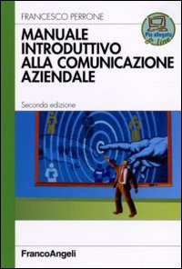 Manuale introduttivo alla comunicazione aziendale