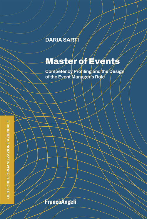Master of events. Competency profiling and the design of the event manager's role