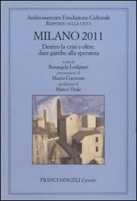 Milano 2011. Rapporto sulla citt&agrave;