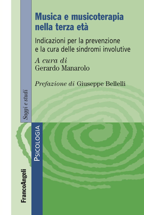 Musica e musicoterapia nella terza et&agrave;. Indicazioni per la prevenzione e la cura delle sindromi involutive