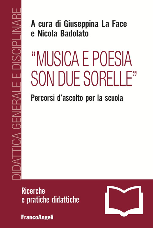 &laquo;Musica e poesia son due sorelle&raquo;. Percorsi d'ascolto per la scuola