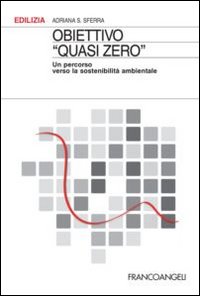 Obiettivo &laquo;Quasi zero&raquo;. Un percorso verso la sostenibilit&agrave; ambientale