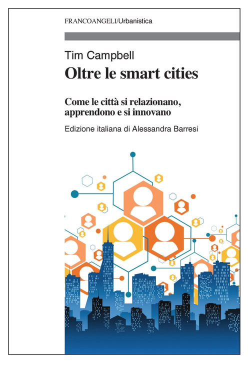 Oltre le smart cities. Come le citt&agrave; si relazionano, apprendono e si innovano
