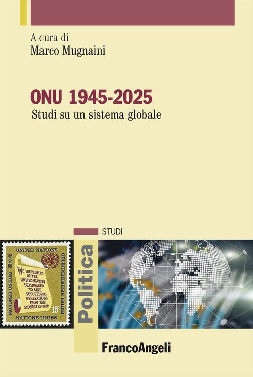 ONU 1945-2025. Studi su un sistema globale
