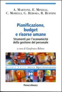 Pianificazione, budget e risorse umane. Strumenti per l'economicit&agrave; della gestione del personale