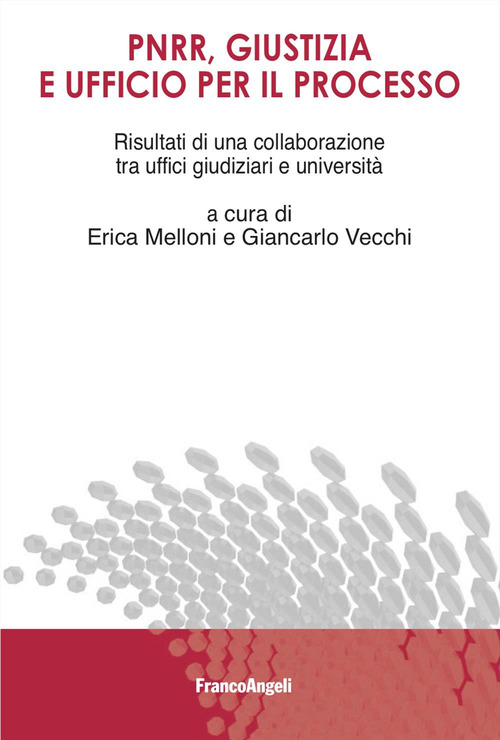 PNRR, giustizia e ufficio per il processo. Risultati di una collaborazione tra uffici giudiziari e università