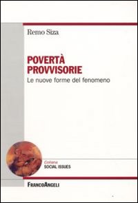 Povert&agrave; provvisorie. Le nuove forme del fenomeno