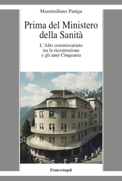 Prima del Ministero della Sanit&agrave;. L'Alto commissariato tra la ricostruzione e gli anni Cinquanta